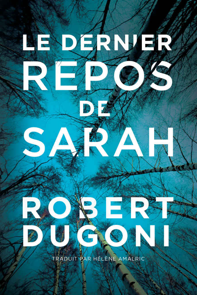 Les enquêtes de Tracy Crosswhite T01 : Le dernier repos de Sarah