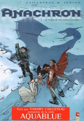 Anachron T03 : Le Passeur des Monts-Kordils