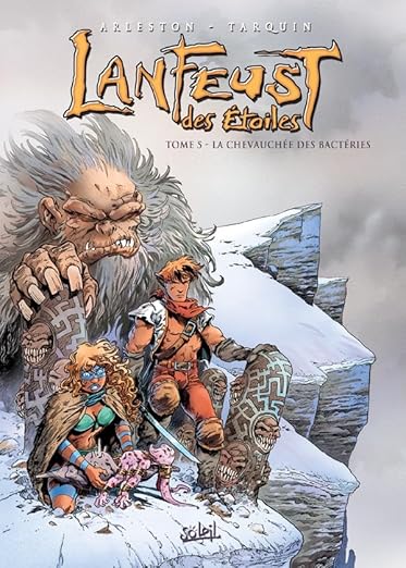 Lanfeust des étoiles T05 : La Chevauchée des bactéries