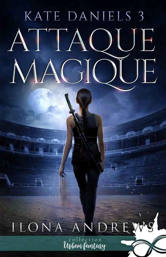 Kate Daniels T03 : Attaque Magique
