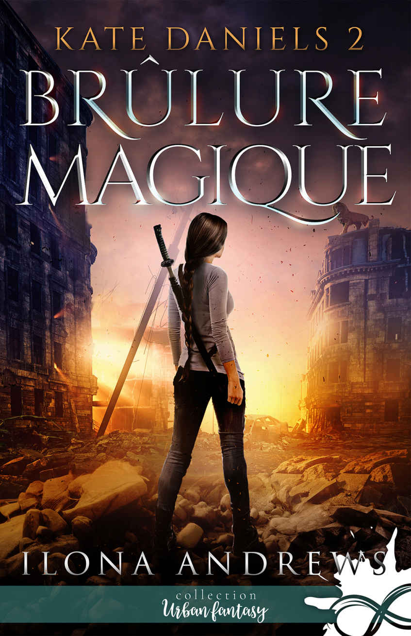 Kate Daniels T02 : Brûlure Magique