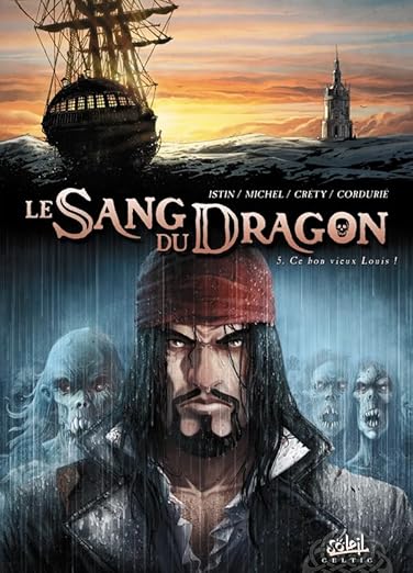 Le Sang du dragon T05 : Ce bon vieux Louis !