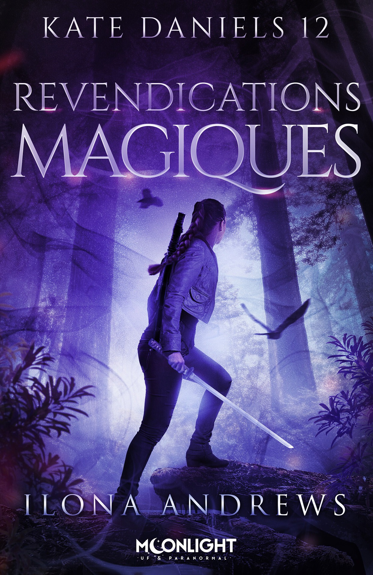 Kate Daniels T12 : Revendications magiques